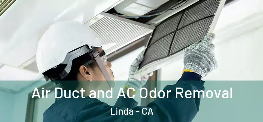  Air Duct and AC Odor Removal Linda - CA
