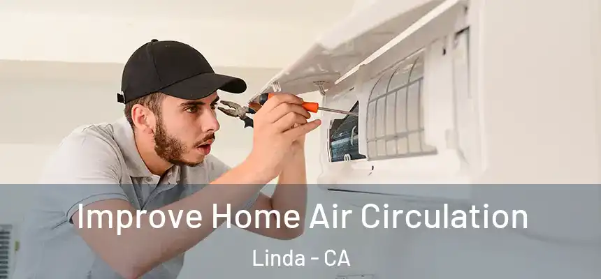  Improve Home Air Circulation Linda - CA